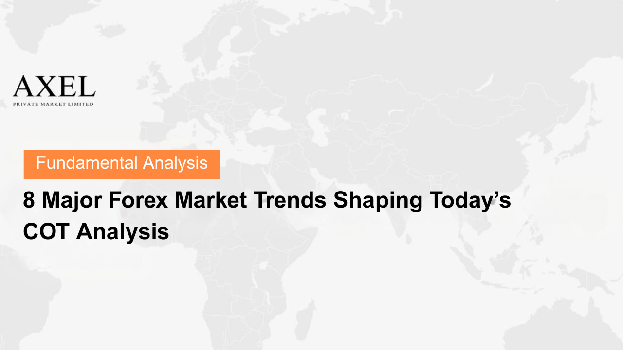 8 Major Forex Market Trends Shaping Today’s COT Analysis